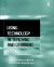 Using Technology in Teaching and Learning Using Technology in Teaching and Learning