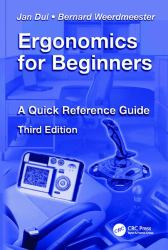 Ergonomics for Beginners : A Quick Reference Guide, Third Edition