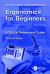 Ergonomics for Beginners : A Quick Reference Guide, Third Edition