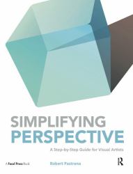 Simplifying Perspective : A Step-By-Step Guide for Visual Artists