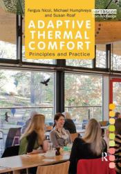 Adaptive Thermal Comfort: Principles and Practice : Principles and Practice