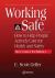 Working Safe : How to Help People Actively Care for Health and Safety, Second Edition