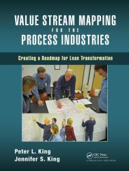 Value Stream Mapping for the Process Industries : Creating a Roadmap for Lean Transformation