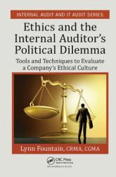 Ethics and the Internal Auditor's Political Dilemma : Tools and Techniques to Evaluate a Company's Ethical Culture