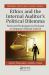 Ethics and the Internal Auditor's Political Dilemma : Tools and Techniques to Evaluate a Company's Ethical Culture