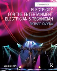 Electricity for the Entertainment Electrician and Technician