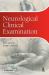 Neurological Clinical Examination : A Concise Guide