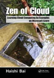 Zen of Cloud : Learning Cloud Computing by Examples on Microsoft Azure