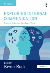 Exploring Internal Communication : Towards Informed Employee Voice