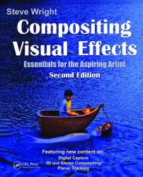 Compositing Visual Effects : Essentials for the Aspiring Artist