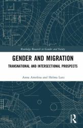 Gender and Migration : Transnational and Intersectional Prospects