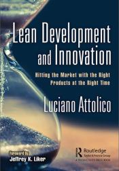 Lean Development and Innovation : Hitting the Market with the Right Products at the Right Time