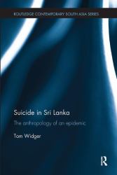 Suicide in Sri Lanka : The Anthropology of an Epidemic