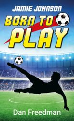 Born to Play : The Start of a Soccer Legend