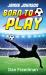 Born to Play : The Start of a Soccer Legend