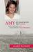 Amy : Secrets and Suspects in the Unsolved Murder of Amy Mihaljevic: My Search for Her Killer: My Search for Her Killer