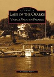 Lake of the Ozarks : Vintage Vacation Paradise