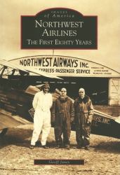 Northwest Airlines : The First Eighty Years
