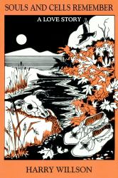 Souls and Cells Remember : A Love Story