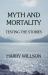 Myth and Mortality : Testing the Stories
