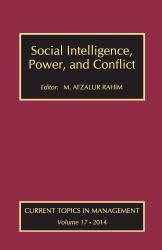 Social Intelligence, Power, and Conflict : Volume 17: Current Topics in Management