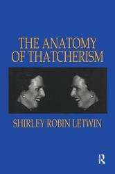 The Anatomy of Thatcherism