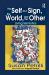 The Self As a Sign, the World, and the Other : Living Semiotics