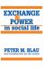Exchange and Power in Social Life