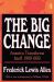 The Big Change : America Transforms Itself, 1900-50
