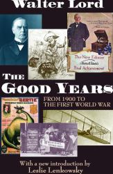 The Good Years : From 1900 to the First World War