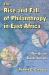 The Rise and Fall of Philanthropy in East Africa : The Asian Contribution The Rise and Fall of Philanthropy in East Africa : The Asian Contribution