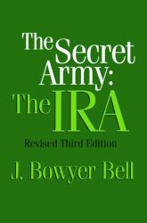 The Secret Army : The IRA