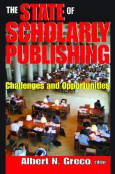 The State of Scholarly Publishing : Challenges and Opportunities
