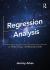 Regression Analysis : A Practical Introduction Regression Analysis : A Practical Introduction