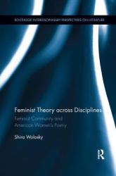 Feminist Theory Across Disciplines : Feminist Community and American Women's Poetry