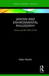 Jainism and Environmental Philosophy : Karma and the Web of Life
