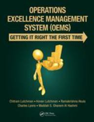 Operations Excellence Management System (OEMS) : Getting It Right the First Time