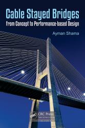 Cable-Stayed Bridges : From Concept to Performance-Based Design