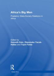 Africa's Big Men : Predatory State-Society Relations in Africa