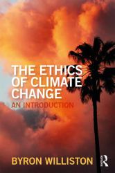 The Ethics of Climate Change : An Introduction
