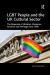 LGBT People and the UK Cultural Sector : The Response of Libraries, Museums, Archives and Heritage Since 1950