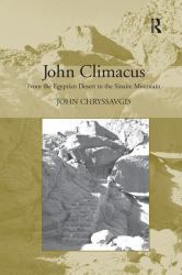John Climacus : From the Egyptian Desert to the Sinaite Mountain