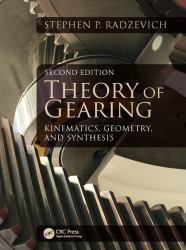 Theory of Gearing : Kinematics, Geometry, and Synthesis, Second Edition