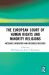 The European Court of Human Rights and Minority Religions : Messages Generated and Messages Received