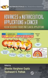 Advances in Nutraceutical Applications in Cancer- Recent Research Trends and Clinical Applications