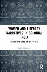 Women and Literary Narratives in Colonial India