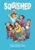 Squished: a Graphic Novel Squished: a Graphic Novel