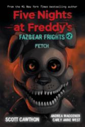 Fetch: an AFK Book (Five Nights at Freddy's: Fazbear Frights #2)