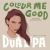 Colour Me Good Dua Lipa Colour Me Good Dua Lipa