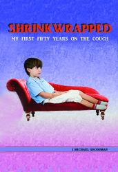Shrinkwrapped : My First Fifty Years on the Couch